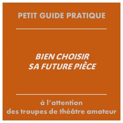 Bien choisir sa future pièce de théâtre