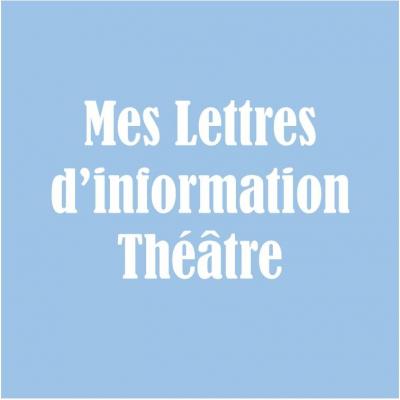 Mes lettres d'information Théâtre