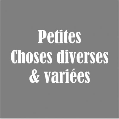 Petites choses diverses et variées