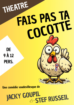 Fais pas ta cocotte piece de theatre stefr russeil min