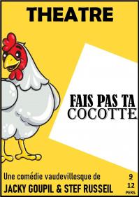 Fais pas ta cocotte theatre stef russeil