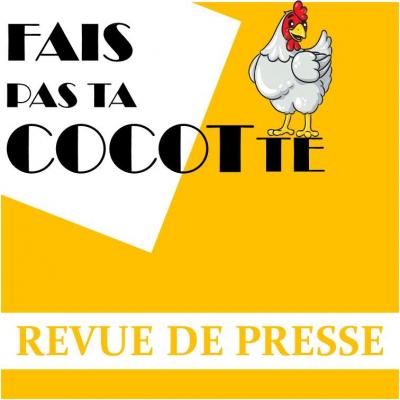 Revue de presse fais pas ta cocotte