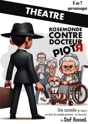Rosemonde contre docteur Piotr pièce de théâtre de SteF RusseiL